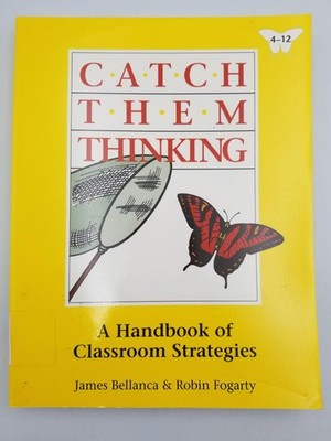 Catch Them Thinking: A Handbook of Classroom Strategies Grade ...