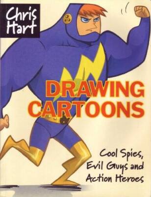 Drawing Cartoons: Cool Spies, Evil Guys and Action Heroes - Paperback - GOOD