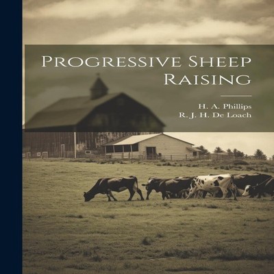 Progressive Sheep Raising R. J. H. De Loach Paperback Creative Me