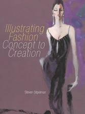 Illustrating Fashion : Concept to Creation Hardcover Steven Stipe