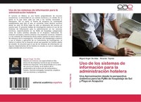 Uso De Los Sistemas De InformacióN Para La AdministracióN Hotelera Miguel Angel
