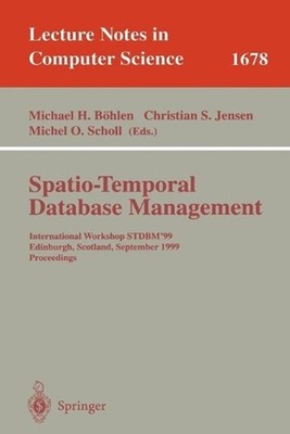 Spatio-Temporal Database Management: International Workshop STDBM'99 Edinburgh,