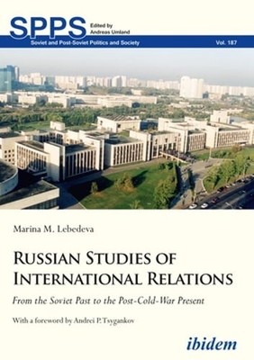 Russian Studies of International Relations: From the Soviet Past to the Post