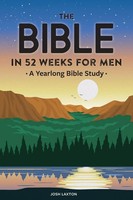 Josh Laxton | The Bible In 52 Weeks For Men | Taschenbuch | Englisch (2021)
