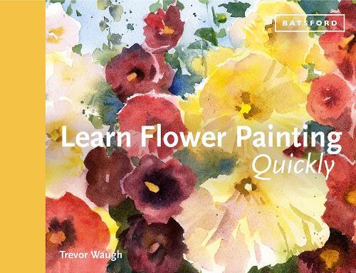 Thumbnail - Trevor Waugh Learn Flower Painting Quickly (gebundene Ausgabe) (us
