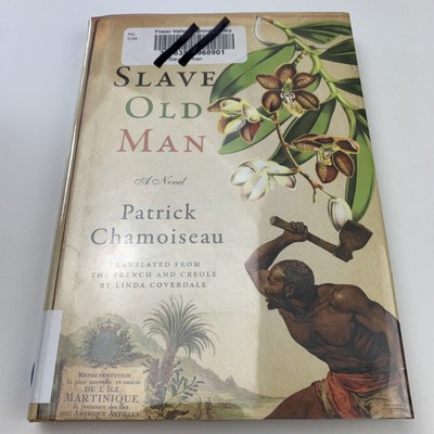 Slave Old Man by Patrick Chamoiseau (2018, Hardcover)