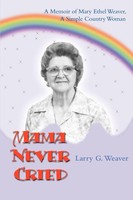 Larry G. Weaver | Mama Never Cried | Taschenbuch | Englisch (2000) | iUniverse