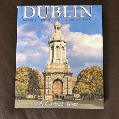 Dublin : A Grand Tour by Jacqueline O'Brien and Desmond Guinness (1994,...