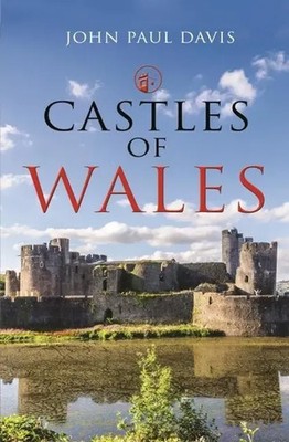 Castles of Wales | John Paul Davis | Englisch | Buch | Castles of | Gebunden