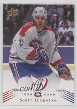 2008-09 Upper Deck Montreal Canadiens Centennial Set Scott Thornton #67 aa7