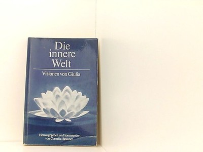 Die innere Welt. Visionen von Giulia Brunner, Cornelia und Giulia: