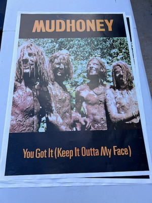 MUDHONEY You Got It (Keep It Outta My Face) POSTER original from 1990's 25x35''