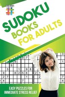 Sudoku Books For Adults Easy Puzzles For Immediate Stress Relief Senor Sudoku