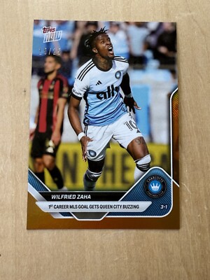 2025 Topps Now MLS 6 WILFRIED ZAHA 1ST GOAL CHARLOTTE FC ORANGE