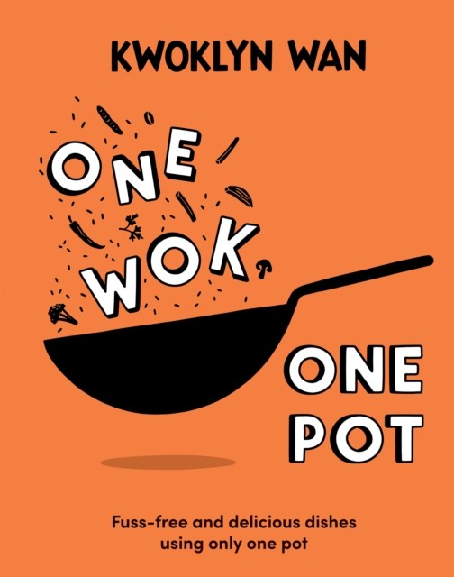 One Wok, One Pot : Fuss-Free and Delicious Dishes Using Only One Pot by ... - Image 4