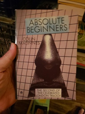 Absolute Beginners Novel by Colin MacInnes