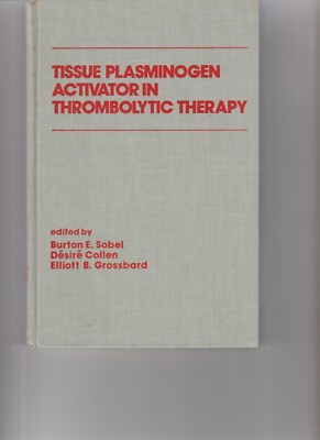 Tissue Plasminogen Activator in Thrombolytic Chemistry Hardcover