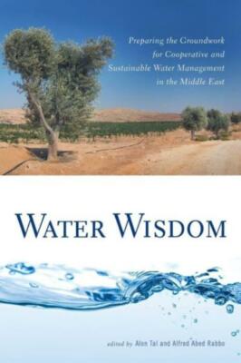 Water Wisdom: Preparing The Groundwork For Cooperative And Sustainable Wate...