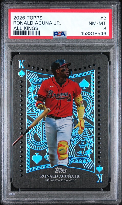 2026 TOPPS ALL KINGS #2 RONALD ACUNA JR. PSA 8