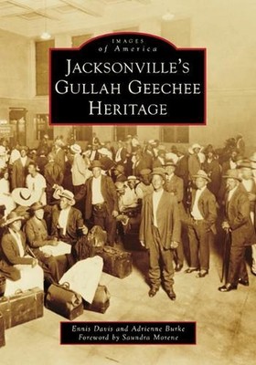 Jacksonville's Gullah Geechee Heritage by Ennis Davis Hardcover Book