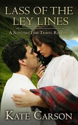 Lass of the Ley Lines: A Scottish Time Travel Romance by Kate Carson (English) P