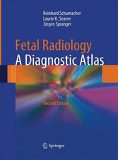 Fetal Radiology A Diagnostic Atlas Reinhard S...