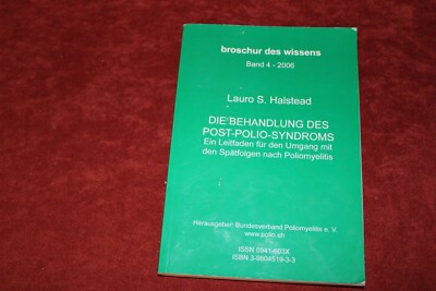 Die Behandlung des Post-Polio-Syndroms Poliomeyelitis Lauro S. Halstead