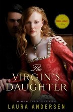 The Virgin's Daughter: A Tudor Legacy... by Andersen, Laura Paperback / softback