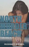 North Murder Beach: A Jake Stellar Novel (Jake Stellar Series Band