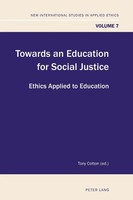 Towards An Education For Social Justice Ethics Applied To Education Tony Cotton