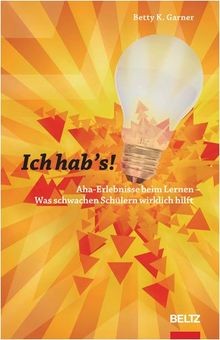 Ich habs!: Aha-Erlebnisse beim Lernen - Was schwachen S... | Buch | Zustand gut