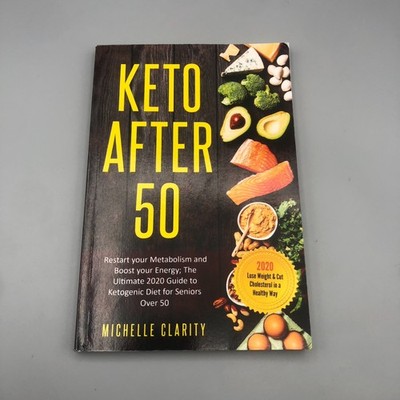 Keto AFTER 50: Restart Your Metabolism and Boost Your En... by Clarity, Michelle
