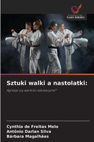 Cynthia De Freitas Melo (U. A.) | Sztuki Walki A Nastolatki: | Taschenbuch