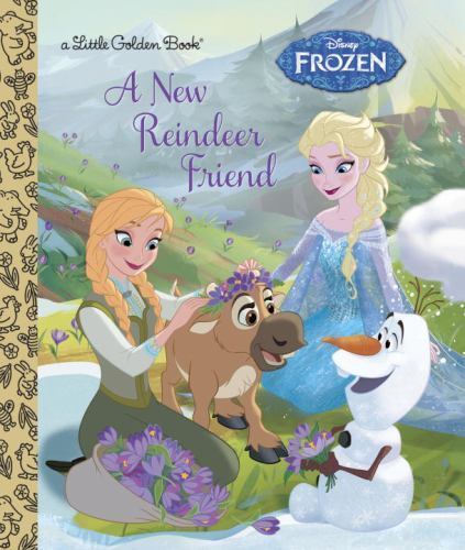 A New Reindeer Friend [Disney Frozen] [Little Golden Book