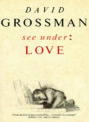 see under: love By david grossman. 9780330316699