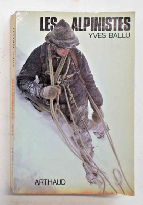 BALLU Les alpinistes. 1986 (Ein moderner Klassiker des Bergsteigens)