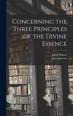 Bhme - Concerning the Three Principles of the Divine Essence - New ha - X555z