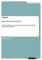 Sport Als Eine Ressource Anonymous Taschenbuch 28 S. Deutsch 2022 Grin Verlag