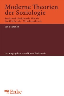 Moderne Theorien Der Soziologie : Strukturell-funktionale Theorie, Konfliktth...
