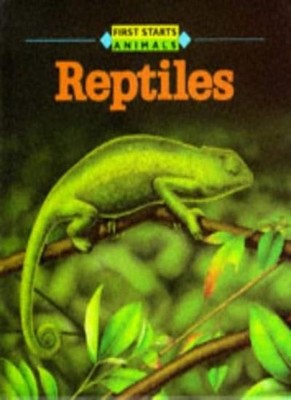 First Start: Reptiles,Anita Ganeri