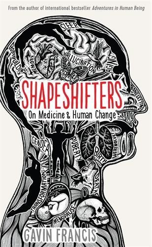 Shapeshifters by Gavin Francis HARDBACK - Image 5