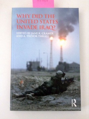 Why Did the United States Invade Iraq? (Routledge Global Security Studies) Crame