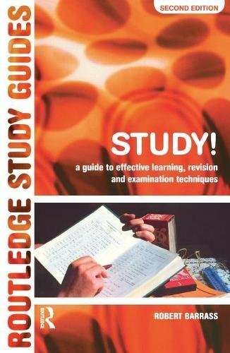 Study!: A Guide to Effective Learning, Revision, Barrass..