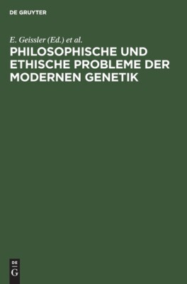 Philosophische Und Ethische Probleme Der Modernen Genetik