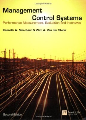 Management Control Systems: Performance Measurement, Evaluation 
