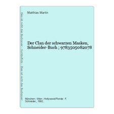 Der Clan der schwarzen Masken, Schneider-Buch ; 9783505082078 Martin, Matthias: