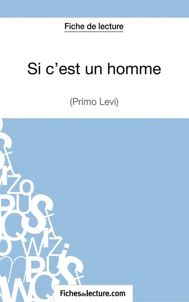 Fichesdelecture (U. A.) | Si C'est Un Homme - Primo Levi (Fiche De Lecture)-image