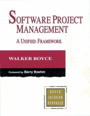 Software Project Management: A Unified Framework By Walker Royce
