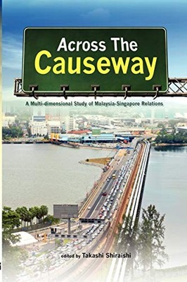 Über den Damm: Eine mehrdimensionale Studie der Beziehungen zwischen Malaysia und Singapur
