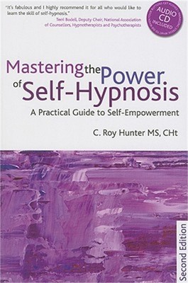 Mastering the Power of Self-Hypnosis: A Comprehensive Guide to Self-Empowerment
